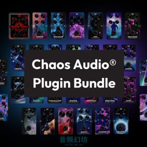 综合效果器套装-Chaos Audio Plugin Bundle v1.0.1-MOCHA-声链工坊