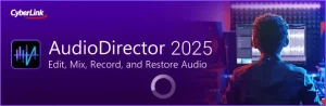 音频编辑工作站 | CyberLink AudioDirector Ultra 2025 v15.0.4506.9 WIN-声链工坊