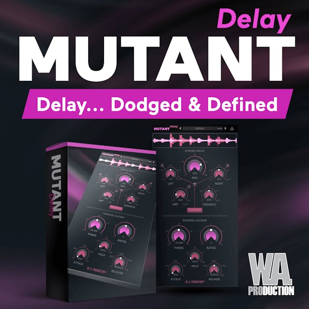 图片[1]-延迟-W. A.Production – Mutant Delay v1.0.1 WIN-MAC-声链工坊